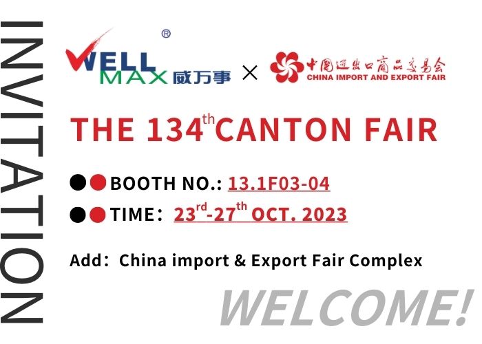 Bienvenidos a WELLMAX en la 134ª FERIA DE CANTÓN del 23 al 27 de octubre | Materiales de construcción y decoración